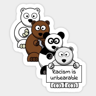 Racism is unbearable Sticker